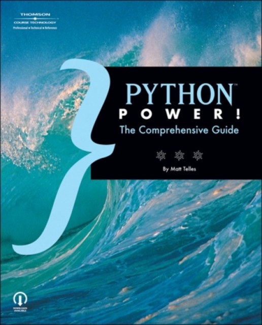 Python Power! : The Comprehensive Guide, Paperback Book