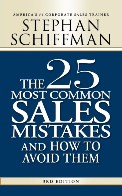 The 25 Most Common Sales Mistakes and How to Avoid Them, Paperback / softback Book