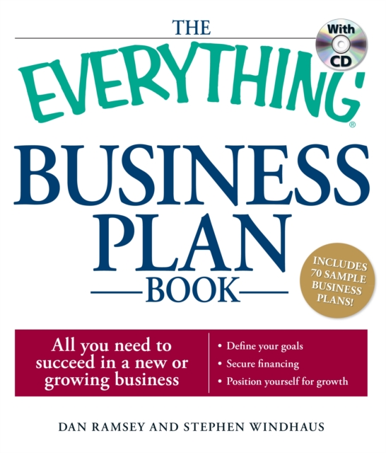 The Everything Business Plan Book with CD : All you need to succeed in a new or growing business, Paperback / softback Book