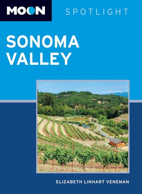 Moon Spotlight Sonoma Valley, Paperback / softback Book