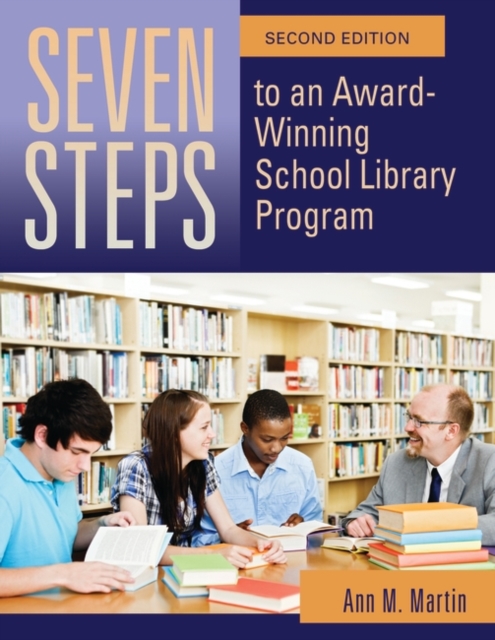 Seven Steps to an Award-Winning School Library Program, Paperback / softback Book