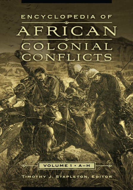 Encyclopedia of African Colonial Conflicts : [2 volumes], Multiple-component retail product Book