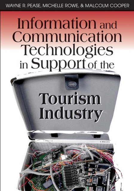 Information and Communication Technologies in Support of the Tourism Industry, Hardback Book
