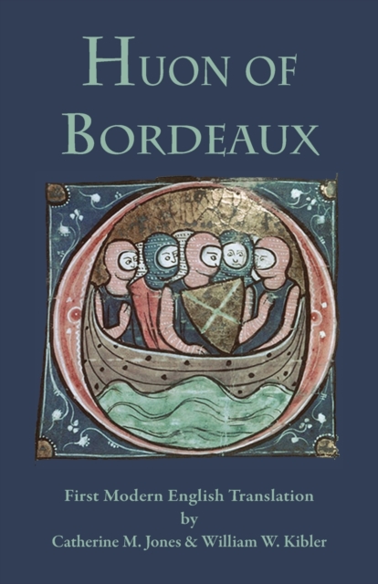 Huon of Bordeaux : First Modern English Translation, Paperback / softback Book