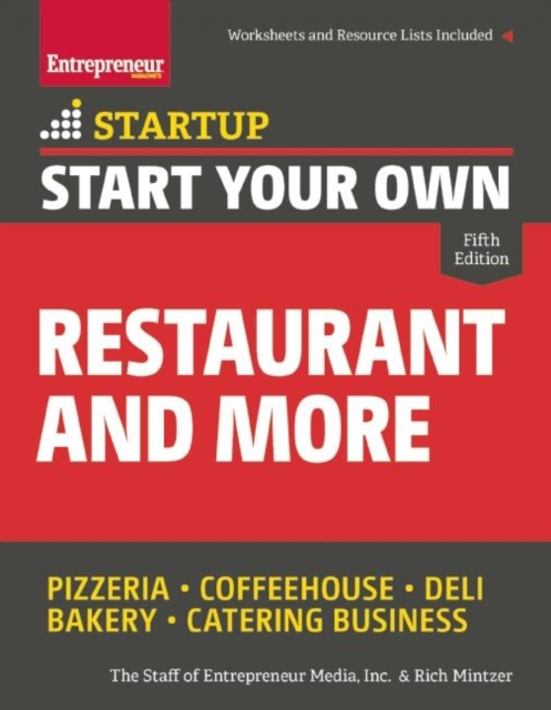 Start Your Own Restaurant and More : Pizzeria, Coffeehouse, Deli, Bakery, Catering Business, Paperback / softback Book