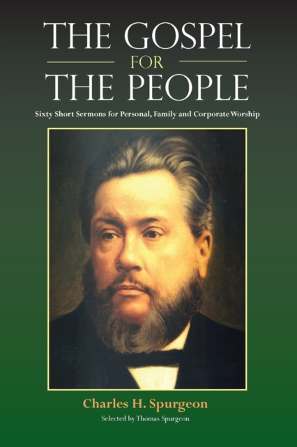 The Gospel for the People : Sixty Short Sermons, Paperback / softback Book