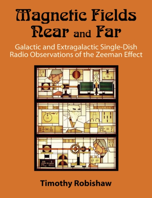 Magnetic Fields Near and Far : Galactic and Extragalactic Single-Dish Radio Observations of the Zeeman Effect, Paperback / softback Book