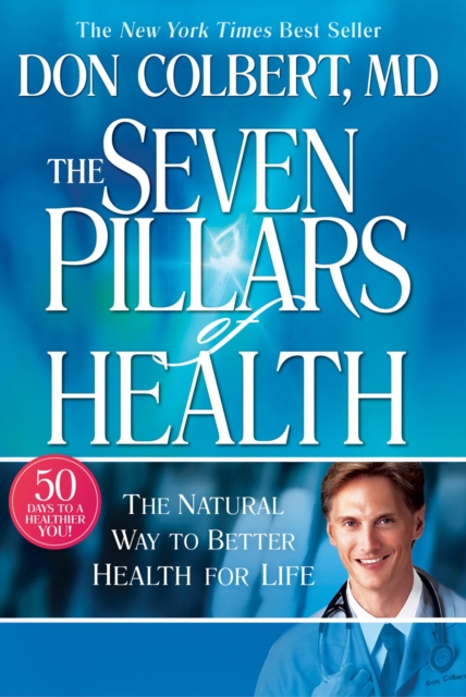 Seven Pillars Of Health : The Natural Way To Better Health For Life, EPUB eBook