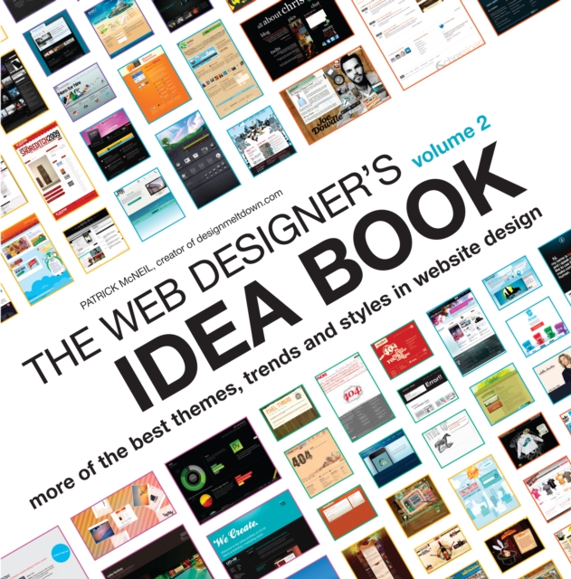 The Web Designer's Idea Book Volume 2 : More of the Best Themes, Trends and Styles in Website Design, Paperback / softback Book