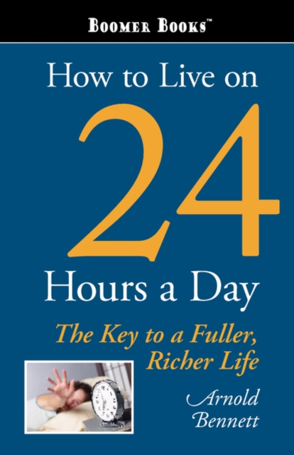 How to Live on 24 Hours a Day, Paperback / softback Book