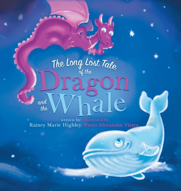 The Long Lost Tale of the Dragon and the Whale, Hardback Book