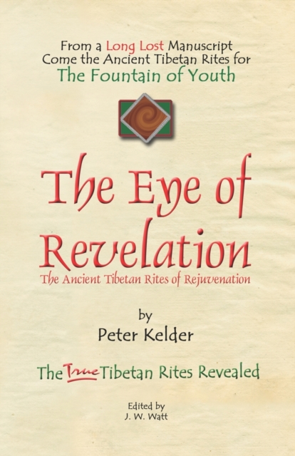 The Eye of Revelation : The Ancient Tibetan Rites of Rejuvenation, Paperback / softback Book