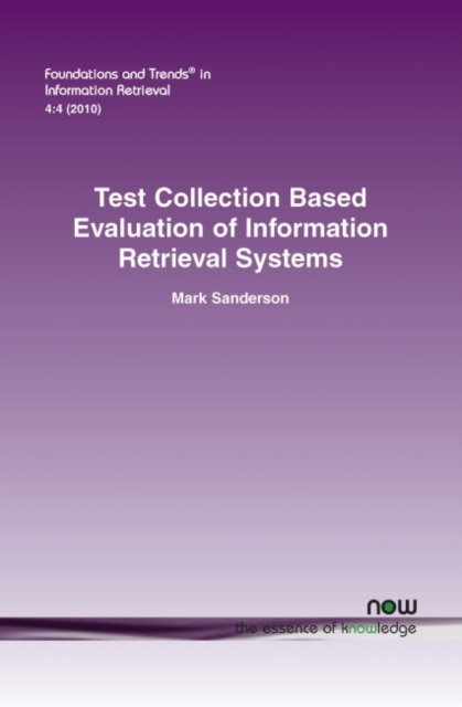 Test Collection Based Evaluation of Information Retrieval Systems, Paperback / softback Book