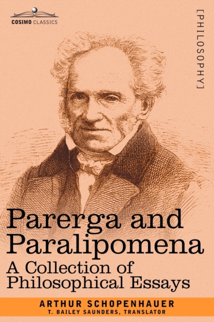 Parerga and Paralipomena : A Collection of Philosophical Essays, Paperback / softback Book