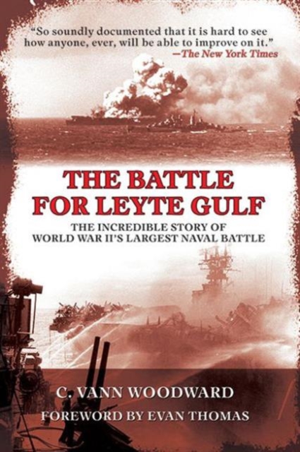 The Battle for Leyte Gulf : The Incredible Story of World War II's Largest Naval Battle, Paperback / softback Book