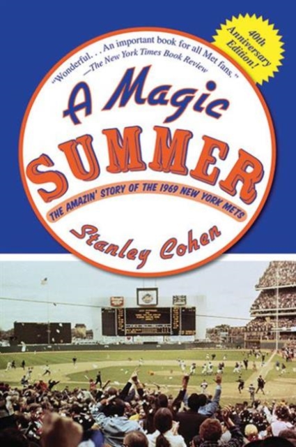 A Magic Summer : The Amazin' Story of the 1969 New York Mets, Paperback / softback Book