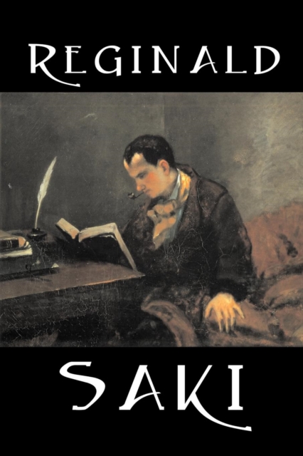 Reginald by Saki, Fiction, Classic, Literary, Short Stories, Paperback / softback Book