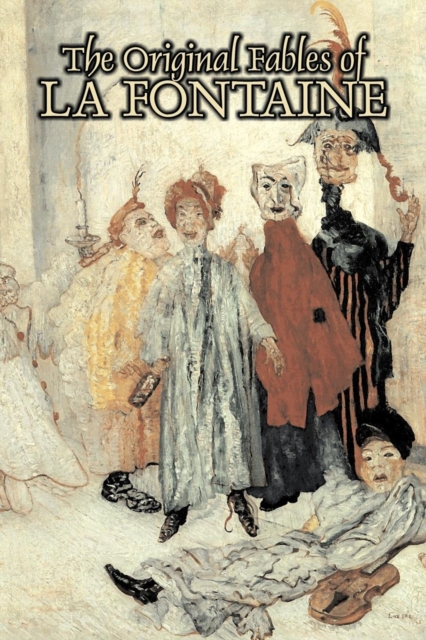 The Original Fables of La Fontaine by Jean de La Fontaine, Fiction, Literary, Fairy Tales, Folk Tales, Legends & Mythology, Paperback / softback Book