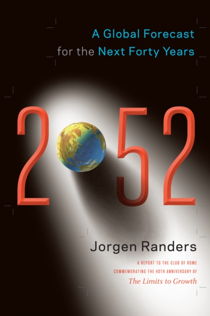 2052 : A Global Forecast for the Next Forty Years, EPUB eBook