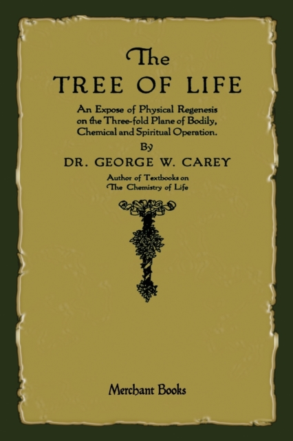 The Tree of Life : An Expose of Physical Regenesis, Paperback / softback Book