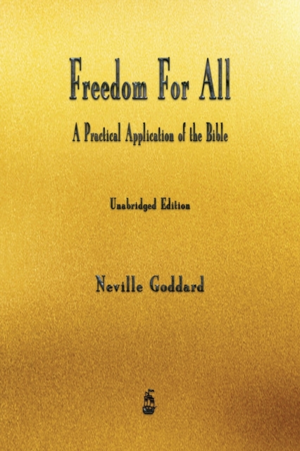 Freedom For All : A Practical Application of the Bible, Paperback / softback Book