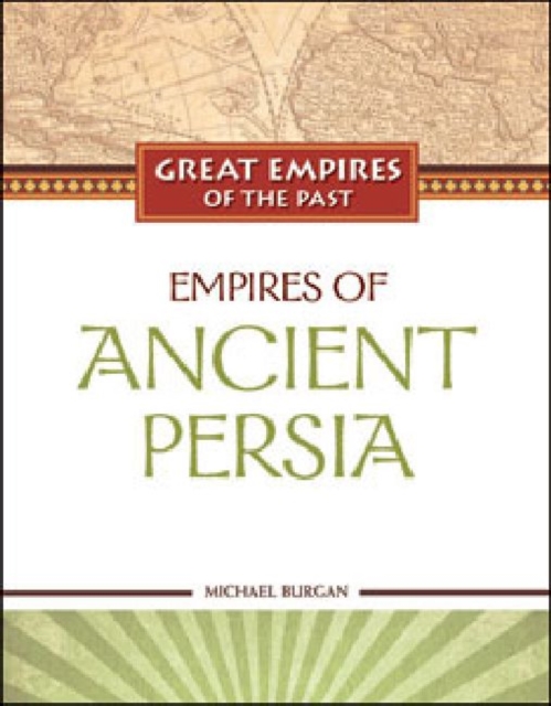 Empires of Ancient Persia, Hardback Book