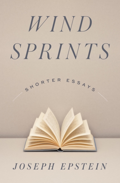Wind Sprints : Shorter Essays, Hardback Book
