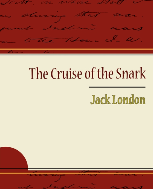 The Cruise of the Snark - Jack London, Paperback / softback Book