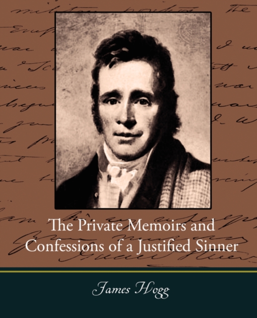 The Private Memoirs and Confessions of a Justified Sinner, Paperback / softback Book