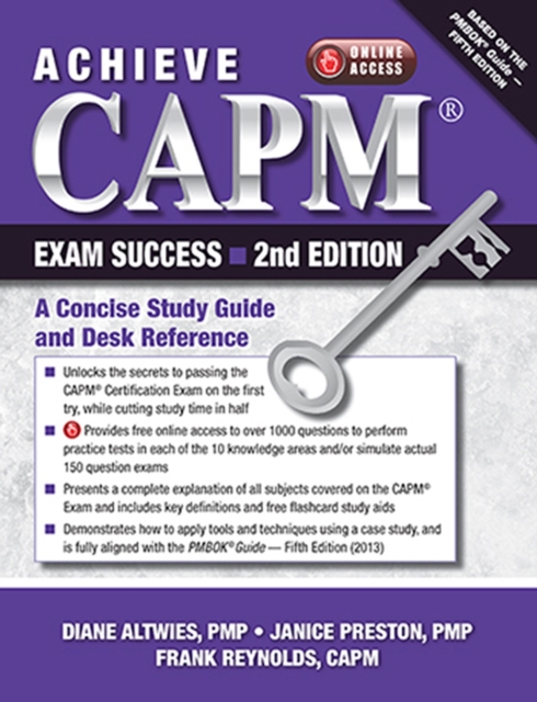 Achieve Capm Exam Success : A Concise Study Guide and Desk Reference, Paperback / softback Book