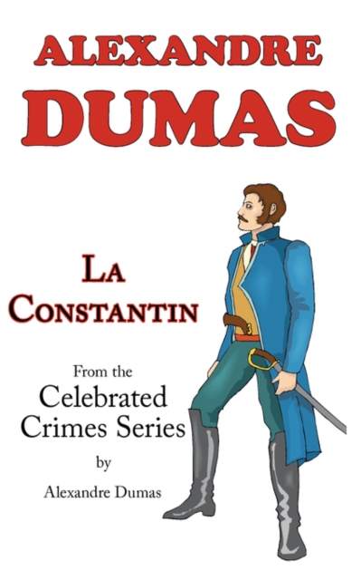 La Constantin (from Celebrated Crimes), Paperback / softback Book