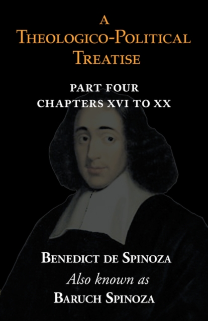 A Theologico-Political Treatise Part IV (Chapters XVI to XX), Paperback / softback Book