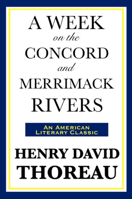 A Week on the Concord and Merrimack Rivers, Paperback / softback Book