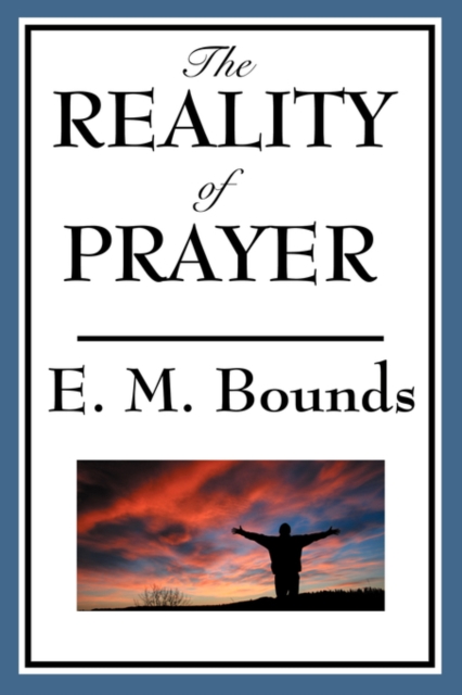 The Reality of Prayer, Paperback / softback Book
