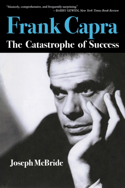 Frank Capra : The Catastrophe of Success, Paperback / softback Book