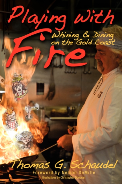 Playing with Fire : Whining & Dining on the Gold Coast, Paperback / softback Book