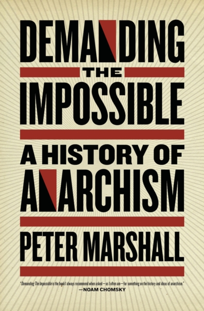 Demanding the Impossible : A History of Anarchism, EPUB eBook