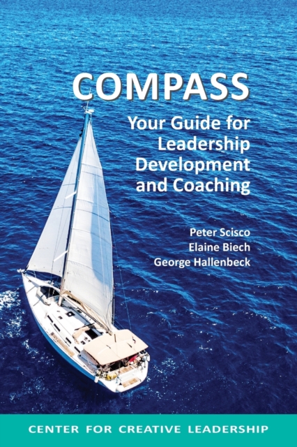Compass : Your Guide for Leadership Development and Coaching, Paperback / softback Book
