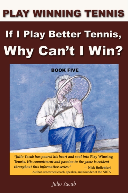 If I Play Better Tennis, Why Can't I Win?, Paperback / softback Book