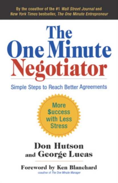 The One Minute Negotiator: Simple Steps to Reach Better Agreements, Hardback Book
