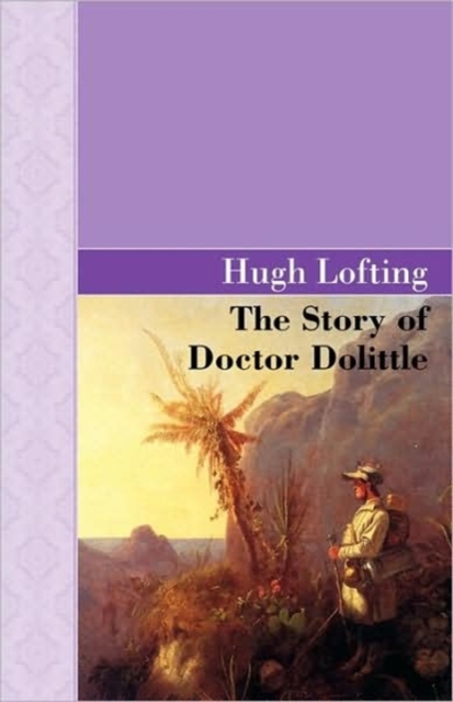 The Story of Doctor Dolittle, Hardback Book