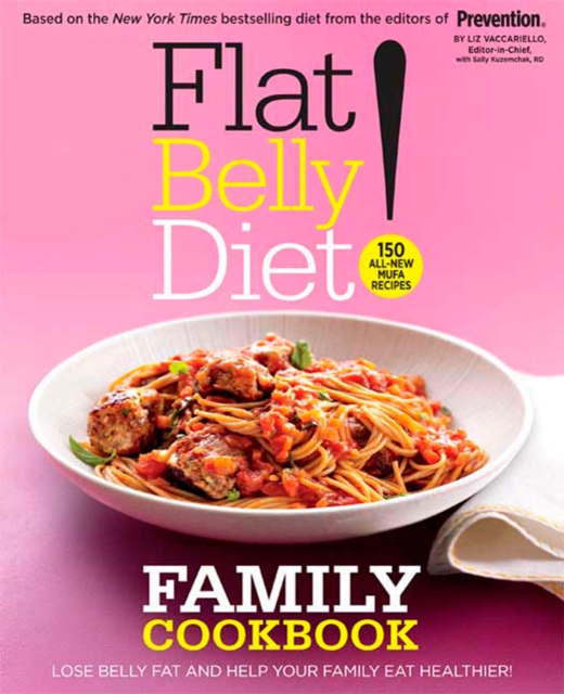 Flat Belly Diet! Family Cookbook : Lose Belly Fat and Help Your Family Eat Healthier, Hardback Book