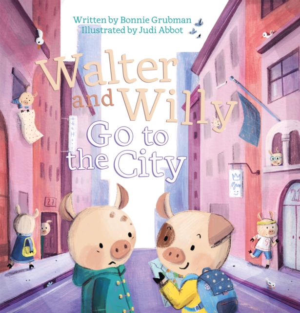 Walter and Willy Go to the City, Hardback Book