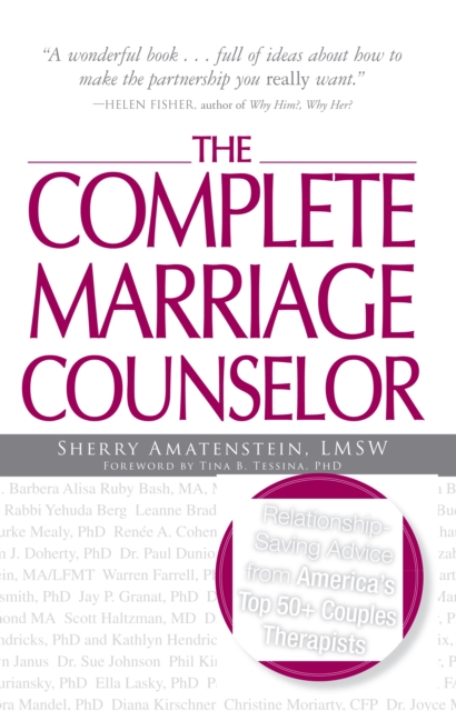 The Complete Marriage Counselor : Relationship-saving Advice from America's Top 50+ Couples Therapists, Paperback / softback Book