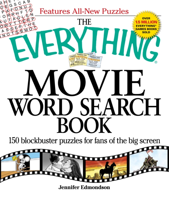 The Everything Movie Word Search Book : 150 blockbuster puzzles for fans of the big screen, Paperback / softback Book