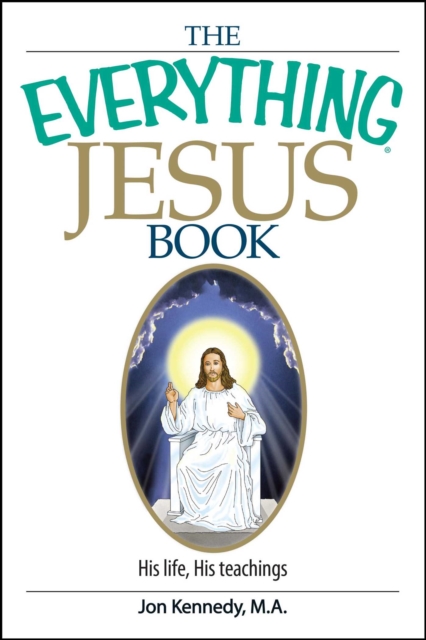 The Everything Jesus Book : His Life, His Teachings, EPUB eBook