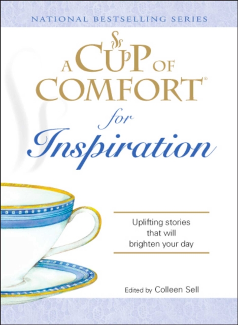 A Cup of Comfort for Inspiration : Uplifting stories that will brighten your day, EPUB eBook