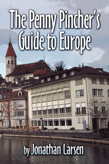 The Penny Pincher's Guide to Europe, Paperback / softback Book