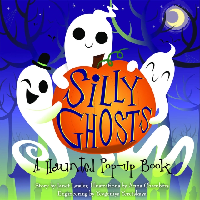 Silly Ghosts : A Haunted Pop-Up Book, Hardback Book