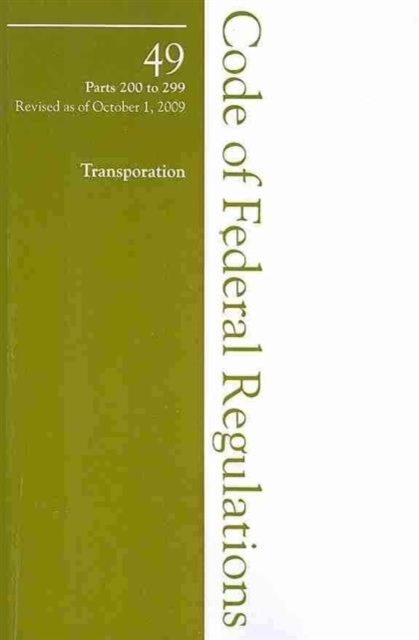 2009 49 CFR 200-299 (Federal Highway Administration), Paperback / softback Book
